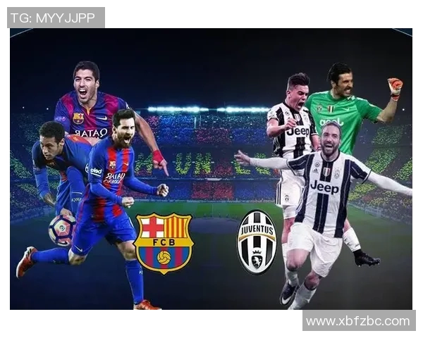 巴塞罗那与尤文图斯对决结果揭晓赛季精彩瞬间回顾