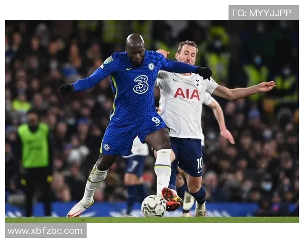 热刺与切尔西激战正酣比赛直播全程回顾与精彩瞬间分析 热刺与切尔西激战正酣比赛直播全程回顾与精彩瞬间分析